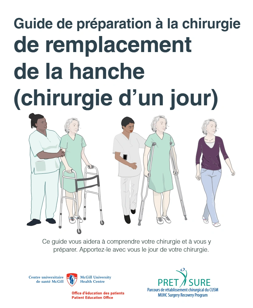 Guide de préparation à la chirurgiede remplacement de la hanche (chirurgie d’un jour)